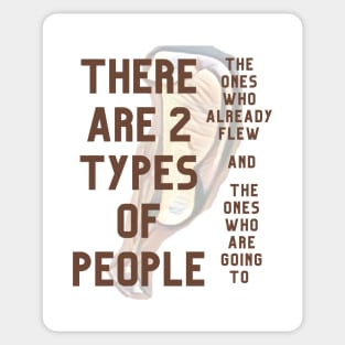 There are two types of people. Flying for everyone Sticker